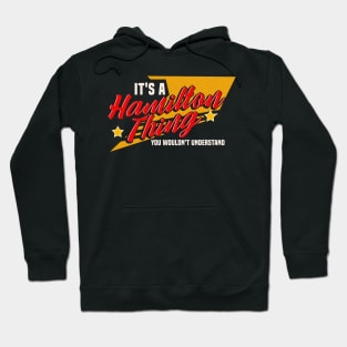 It's A Hamilton Thing, You Wouldn't Understand Hoodie